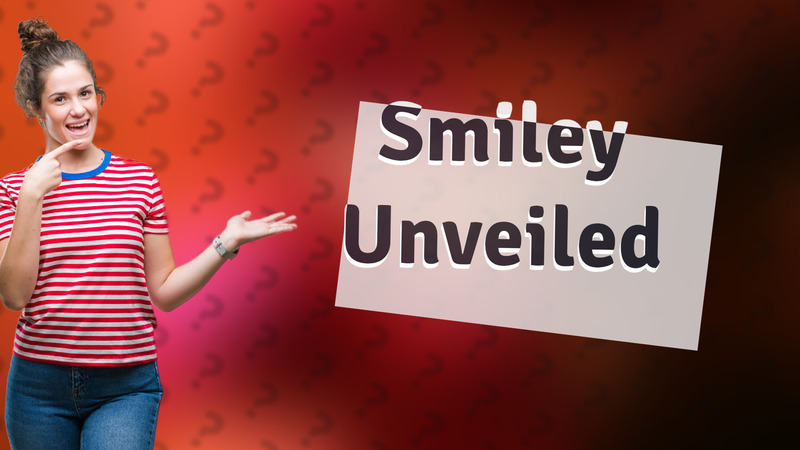 Smiley Unveiled