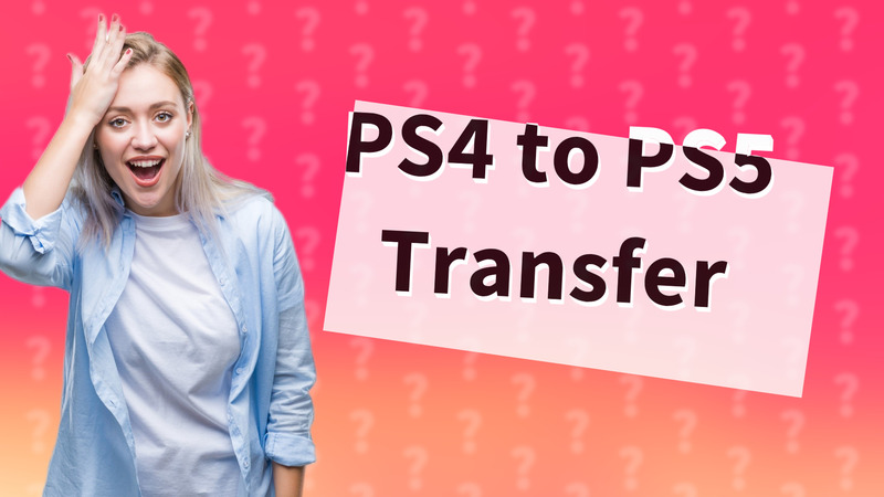 PS4 to PS5 Transfer