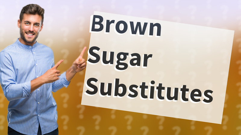 Brown Sugar Substitutes