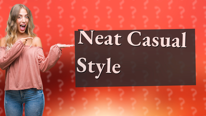 Neat Casual Style