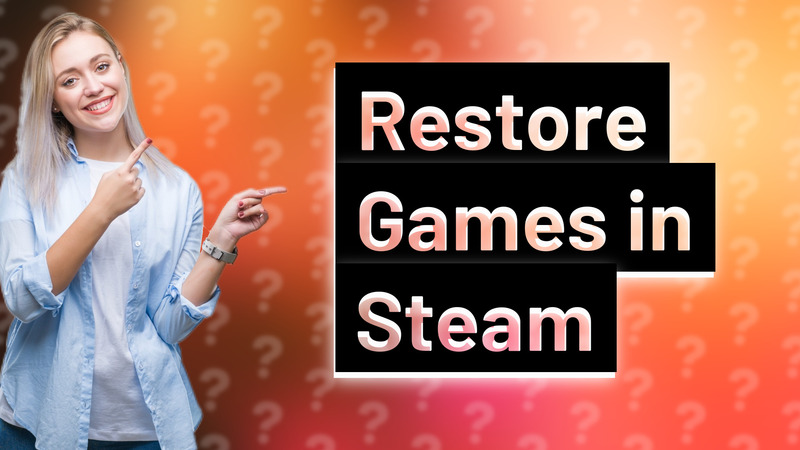 Restore Games in Steam