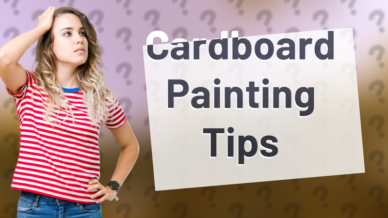 Cardboard Painting Tips