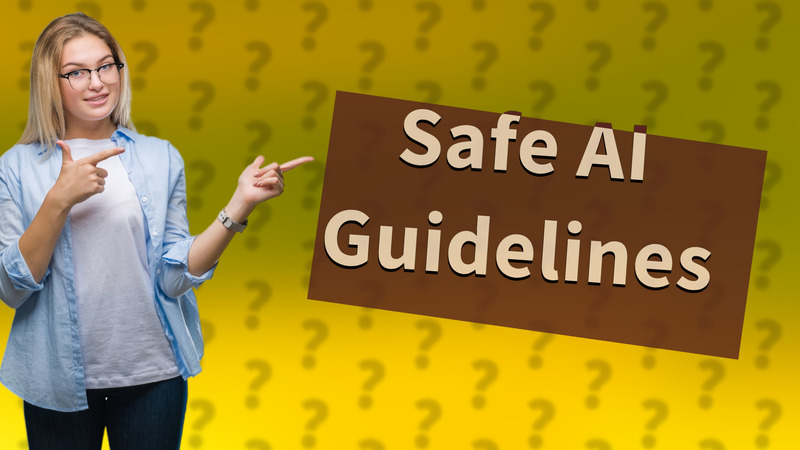 Safe AI Guidelines