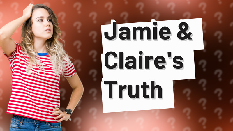 Jamie & Claire's Truth