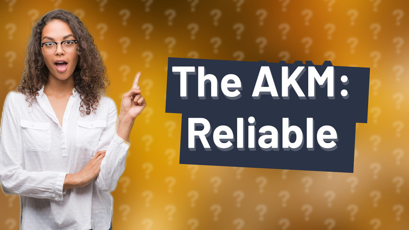 The AKM: Reliable
