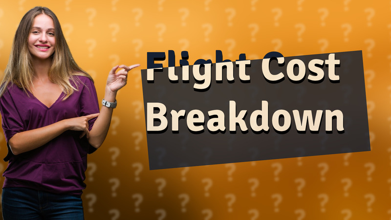 Flight Cost Breakdown