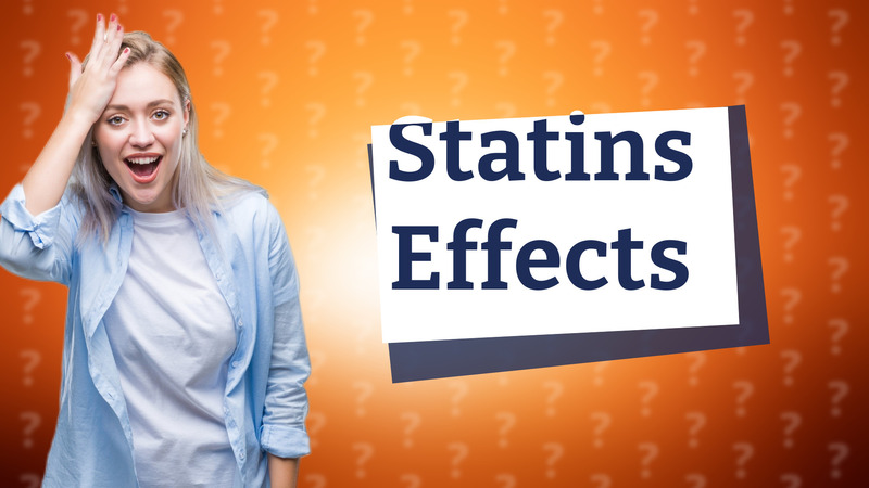 Statins Effects