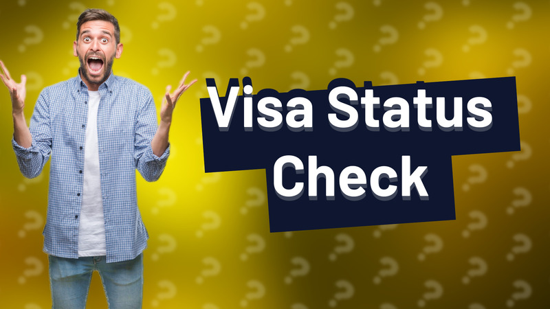 Visa Status Check