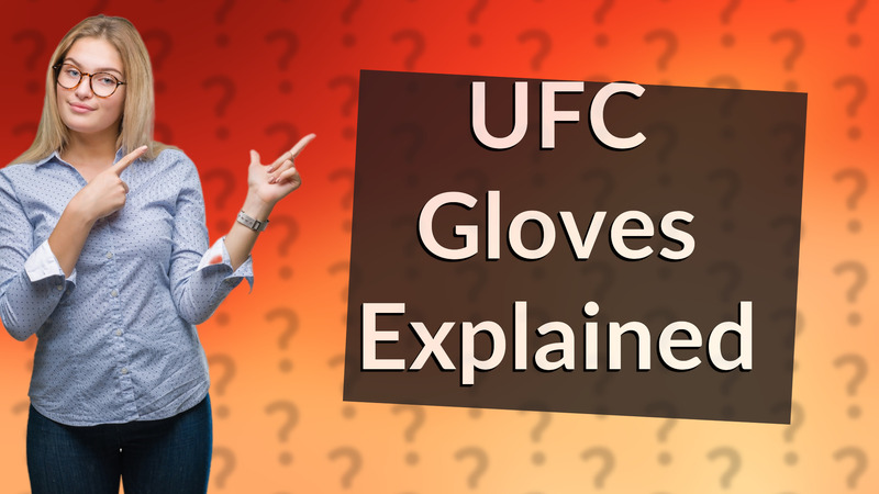 UFC Gloves Explained
