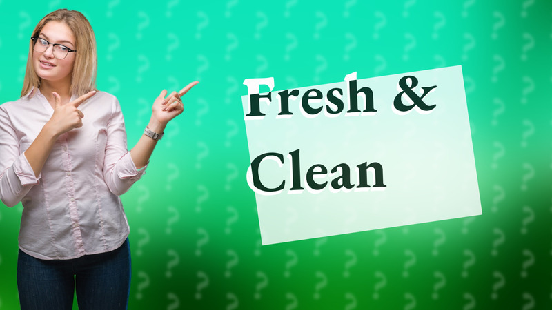 Fresh & Clean