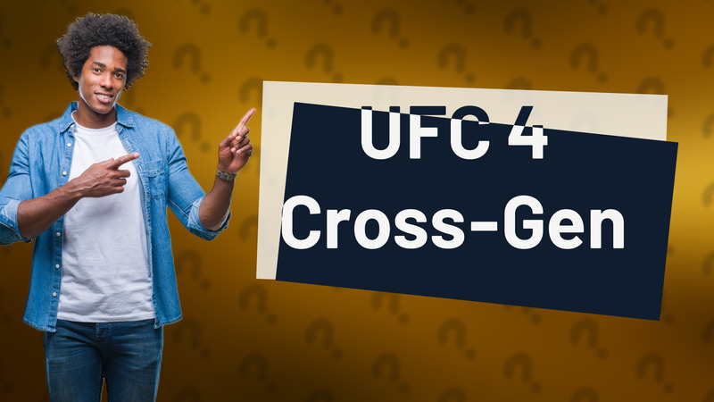 UFC 4 Cross-Gen