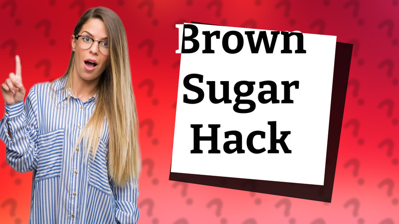 Brown Sugar Hack