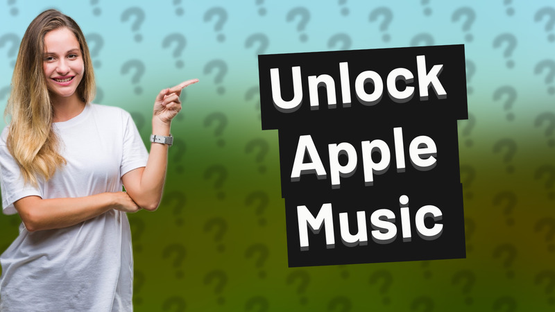 Unlock Apple Music