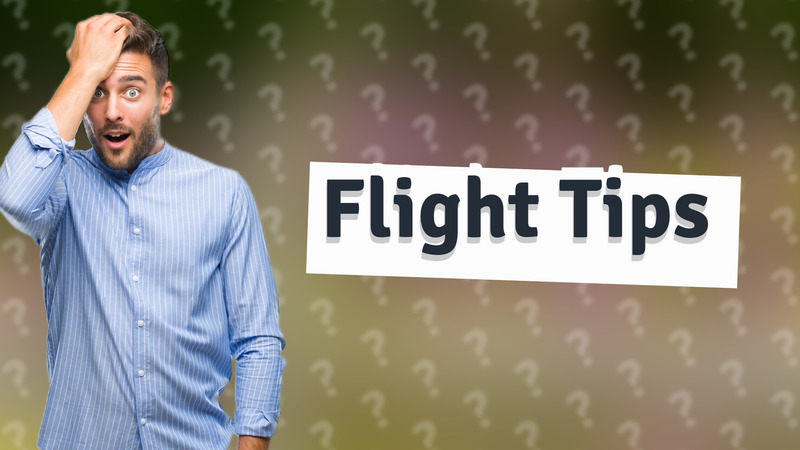 Flight Tips