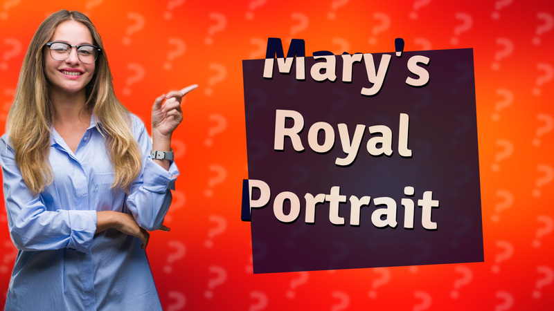 Mary's Royal Portrait