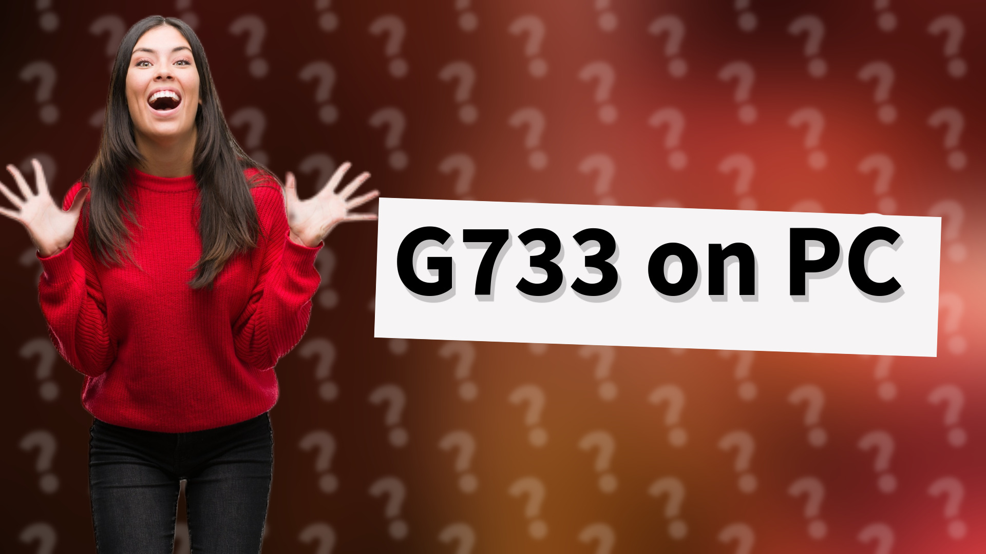 G733 on PC