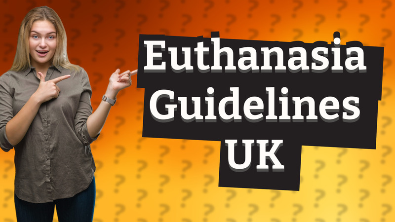 Euthanasia Guidelines UK