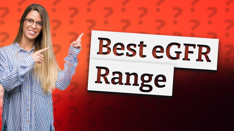 Best eGFR Range