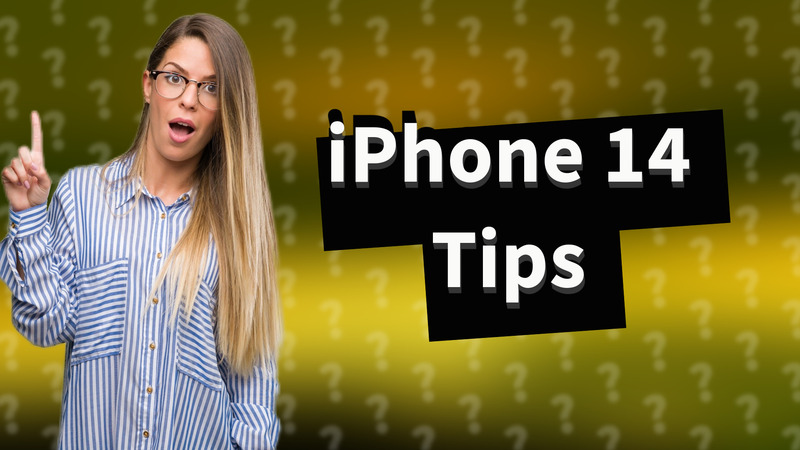 iPhone 14 Tips