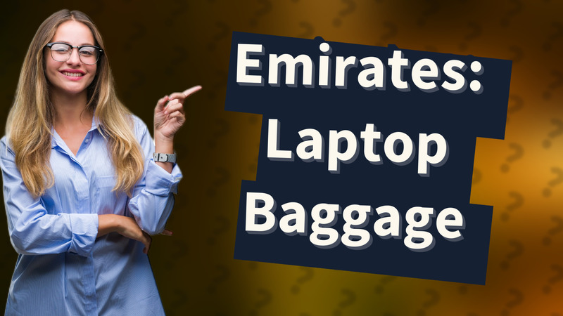 Emirates: Laptop Baggage