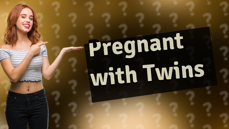 Pregnant with Twins