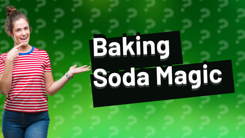 Baking Soda Magic