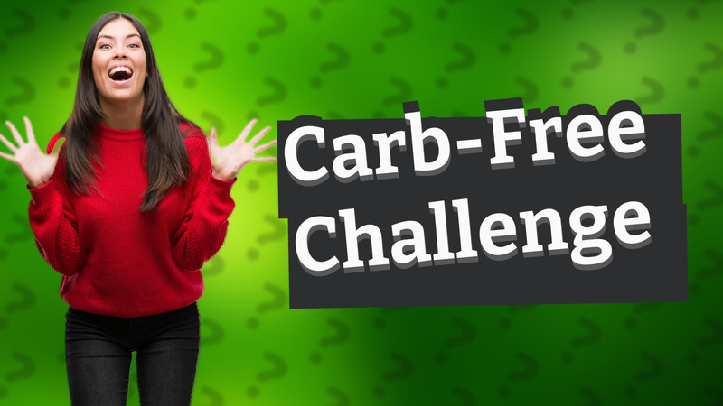 Carb-Free Challenge