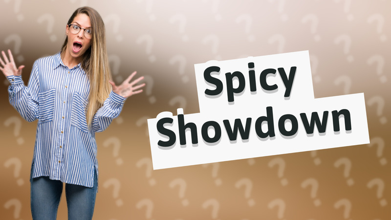 Spicy Showdown
