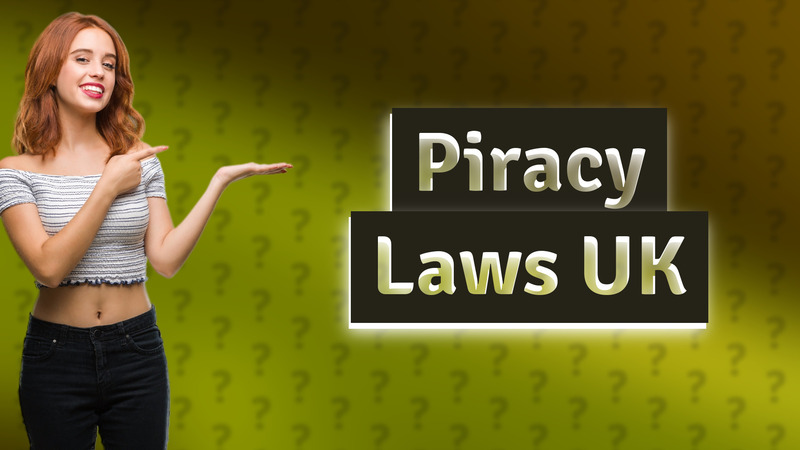 Piracy Laws UK