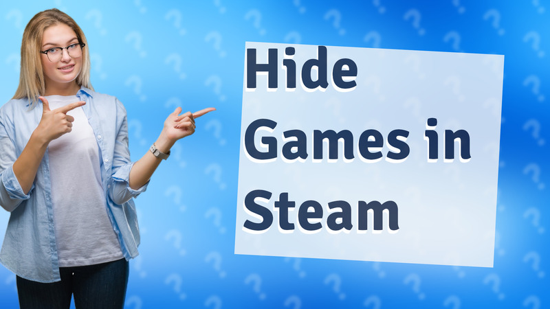 Hide Games in Steam
