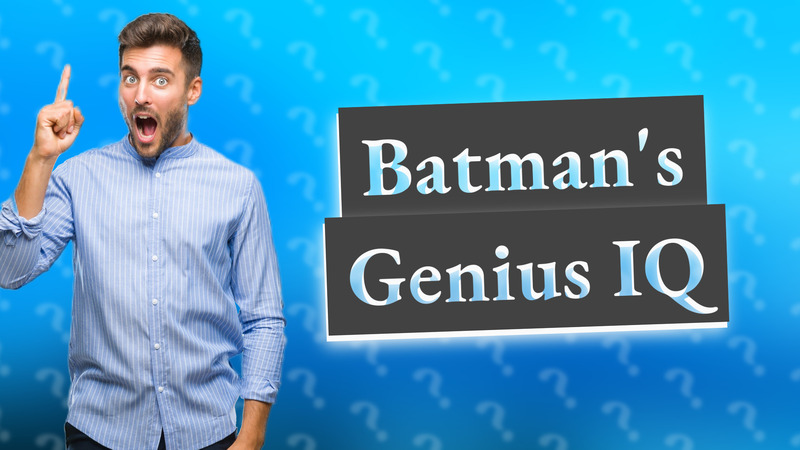 Batman's Genius IQ