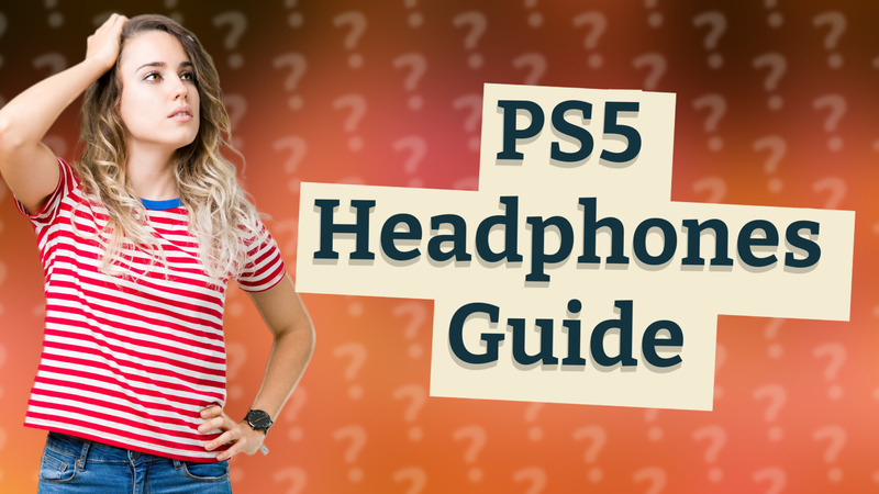 PS5 Headphones Guide