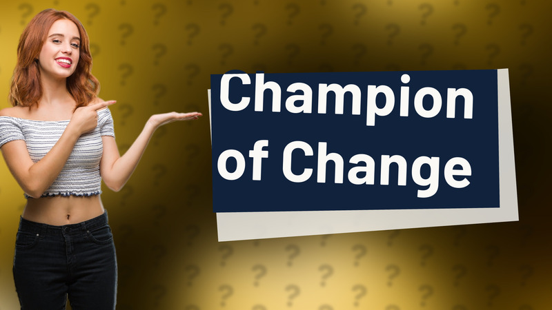 Champion of Change