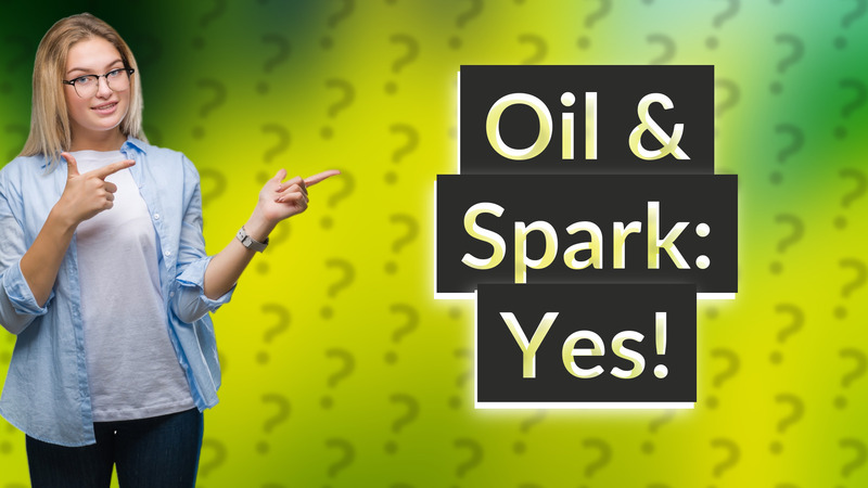 Oil & Spark: Yes!