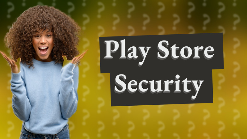 Play Store Security