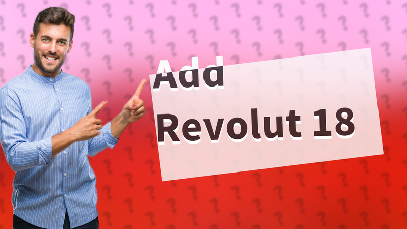 Add Revolut 18