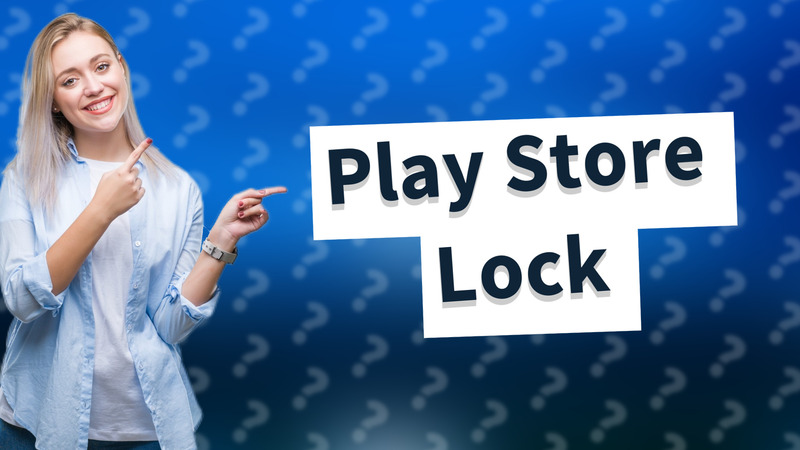 Play Store Lock