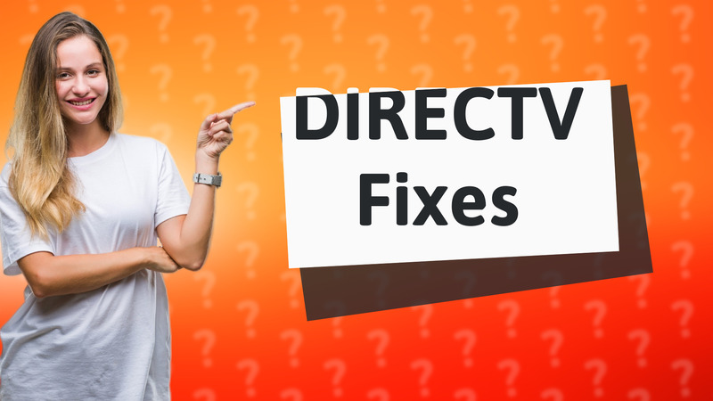 DIRECTV Fixes