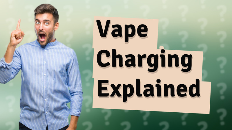 Vape Charging Explained