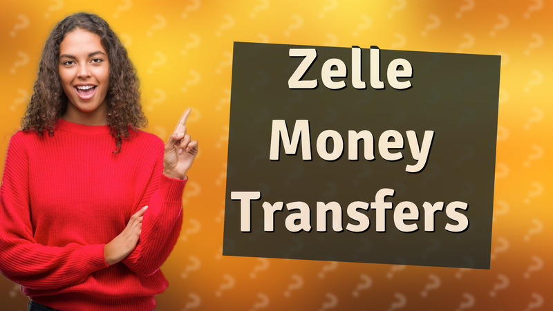 Zelle Money Transfers