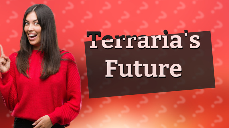 Terraria's Future