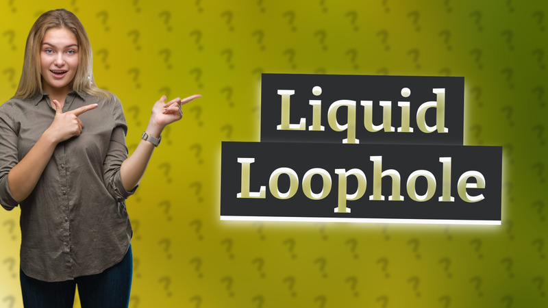 Liquid Loophole