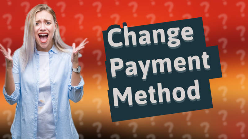Change Payment Method
