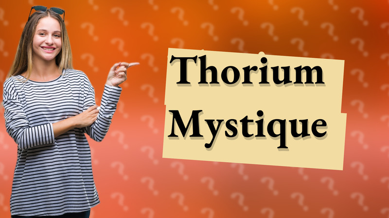 Thorium Mystique