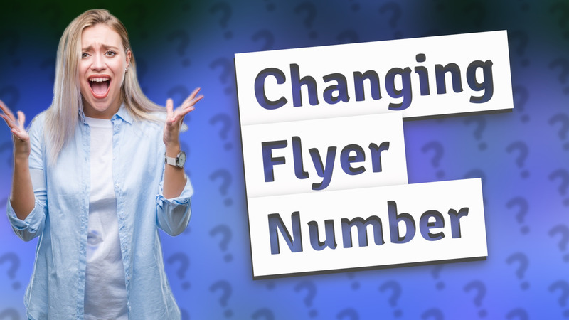 Changing Flyer Number