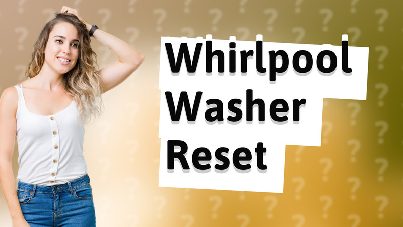 Whirlpool Washer Reset