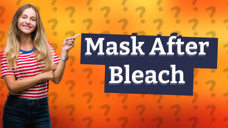 Mask After Bleach
