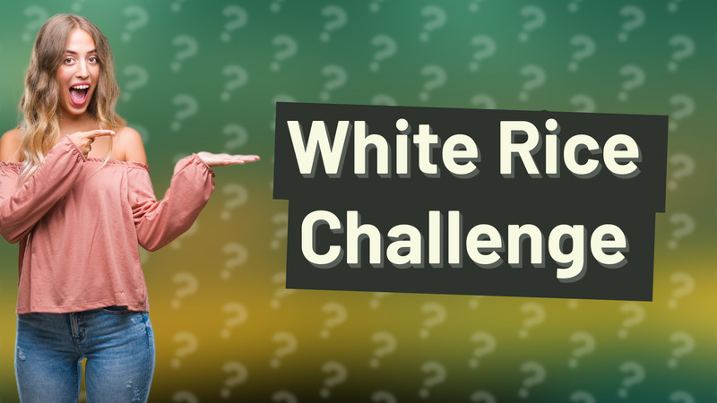 White Rice Challenge