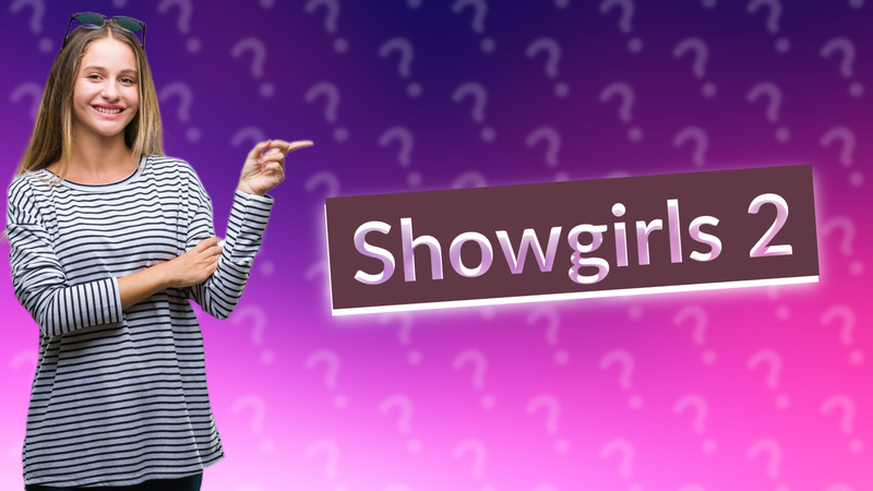 Showgirls 2