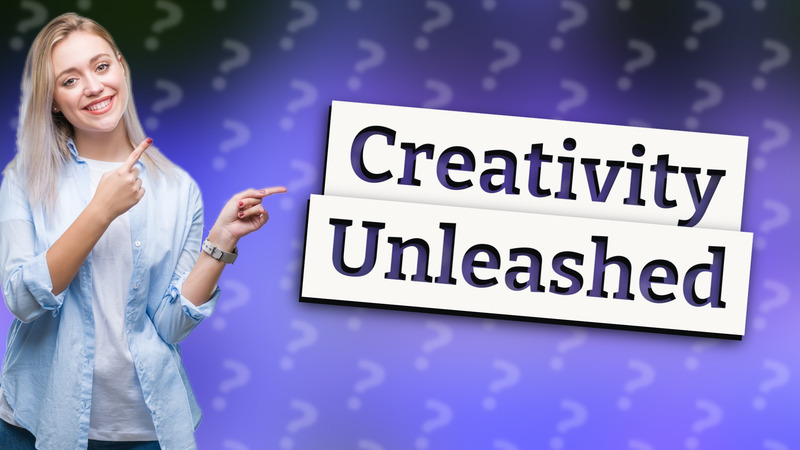 Creativity Unleashed